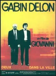 Deux ... ... . dans la ville. Film policier de Jos Giovanni avec Jean Gabin