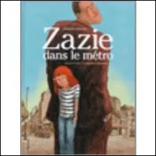 C'est ... qui a crit  Zazie dans le mtro .