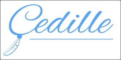 Lequel de ces mots porte une cédille ?