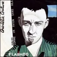 En 1981, Charlélie Couture nous chantait ''Comme un AVION -------------'' .