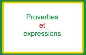 Finissez ce proverbe :  Ce que les pres amassent avec le rteau, les enfants le dispersent avec...