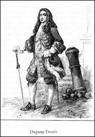 Duguay-Trouin, corsaire malouin, fut officier de marine pour Louis XIV. Il fut anobli en 1709 pour tous ses bons services rendus. Sa devise était  Dedit haec insigna virtus , ce qui signifie :