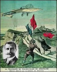 Avec quel avion Louis Blriot traversa-t-il la Manche le 25 juillet 1909 ?