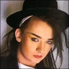 Qui a chant  Do you Really want to heart me  et  Karma Chameleon  avec son groupe Culture Club ?