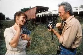 Quel film de 1995 raconte l'histoire d'amour entre Robert Kincaid (Clint) et Francesca Johnson (Meryl Streep) ?