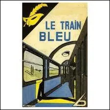  Le train bleu  est un roman...