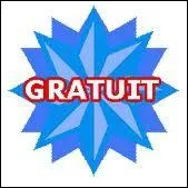 Obtenir quelque chose gratuitement, c'est :