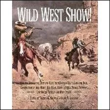 Le ''Wild West Show'' était un spectacle qui racontait l'histoire de la conquête de l'Ouest. Après une tournée en Amérique, il conquit l'Europe en 1905. Il était dirigé par ------------.