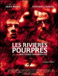  Les Rivires Pourpres  est un film tir d'un roman de ...