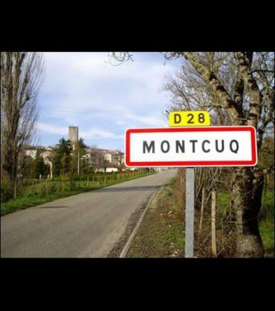 Qui a rendu clbre le village de Montcuq, dans le Lot ?