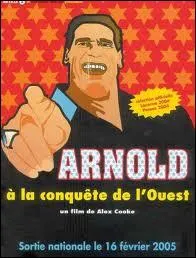 En 2005, on a pu le voir dans le film documentaire  Arnold  la conqute de l'Ouest .