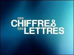 Qui prsente  Des chiffres et des lettres  ?