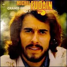 Michel Fugain est également habitué aux tubes qui ont jalonné sa carrière. Celui qui est une véritable ode au soleil s'intitule ?