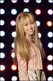 Dans la série  Hannah Montana , quel est le nom de Miley Cyrus ?