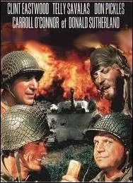 Film amricain de Brian G. Hutton de 1970, dont l'action se droule pendant la seconde guerre mondiale en France avec Telly Savalas et Donald Sutherland... .