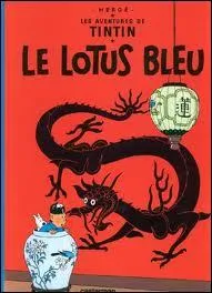 Quel personnage que l'auteur avait vraiment Tintin rencontre-t-il dans l'album d'Hergé ''Le Lotus bleu'' ?
