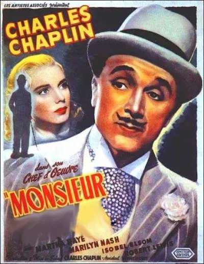 Monsieur ... ... Film ralis par Charlie Chaplin en 1947.