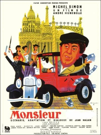 Monsieur ... ... Film franais ralis par Andr Hunebelle en 1952 avec Michel Simon.