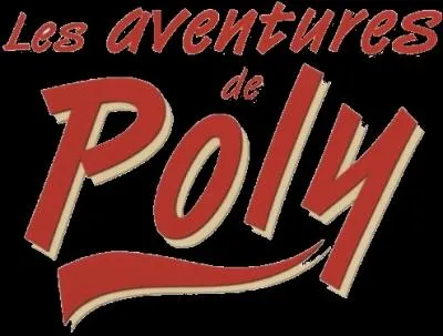 Qu'tait  Poly  le compagnon de Pascal, dans le feuilleton tlvis crit et ralis par Ccile Aubry dans les annes 60 ?