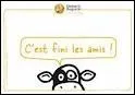 Comment dit-on  c'est fini   en anglais ?