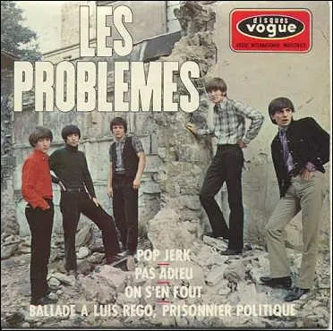  Les Problmes  est le nom d'un groupe musical des annes 60 ayant, entre autres, accompagn Antoine sur ses tournes. Sous quel autre nom ce groupe s'est-il fait connatre par la suite ?