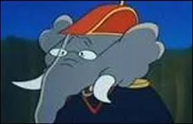 Voici le plus vieil lphant, c'est le conseiller de Babar :