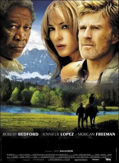 Film amricain ralis par Lasse Hallstrm en 2005 avec Robert Redford, Jennifer Lopez, Morgan Freeman ... .