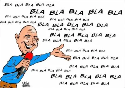 Il ne fait que parler, c'est vraiment un...