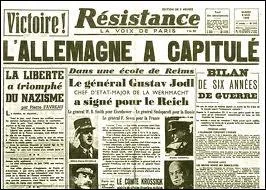 Durant la Seconde Guerre mondiale, la capitulation de l'Allemagne a été signée...