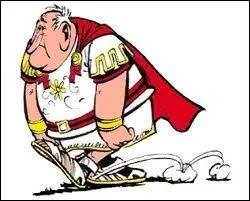 Ce romain rve de s'approprier le secret de la potion magique pour pouvoir devenir Csar. On le voit dans l'album  Astrix le Gaulois . Qui est-il ?