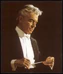 L'un des plus grands chefs d'orchestre connu.