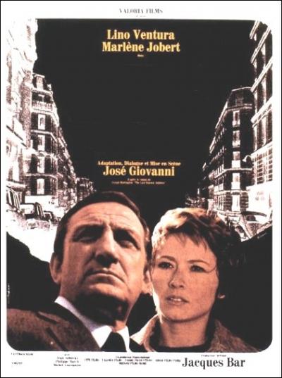 Film franco-italien ralis par Jos Giovanni en 1970 avec Lino Ventura, Marlne Jobert... .
