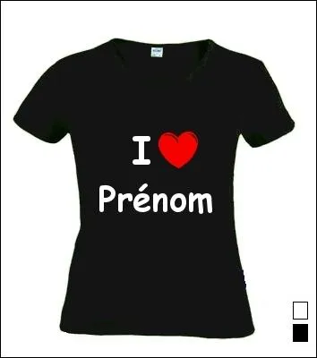 Qui porte un T-shirt noir o il est crit : I Love (et son prnom ) ?