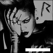 Quel nom porte cet album de Rihanna ?