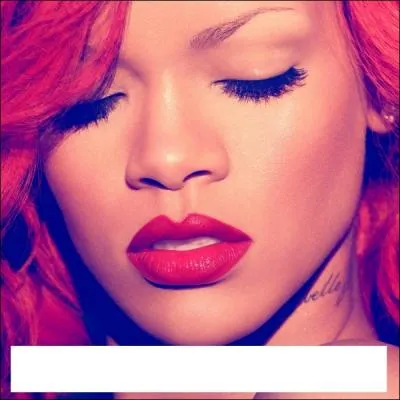 Quel nom porte cet album de Rihanna ?