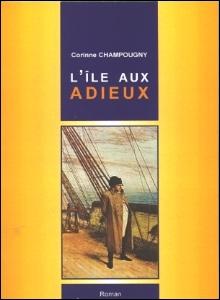 A quel endroit se droule le roman de Corinne Champougny  L'Ile aux adieux  ?