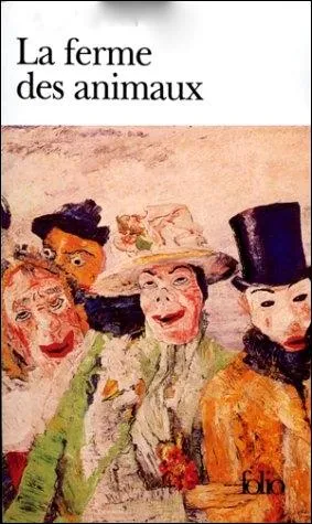 Qui a crit le roman  La ferme des animaux  ?