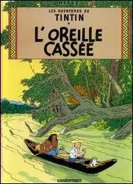 Qu'est-ce qui a bien pu casser les oreilles de Tintin ?