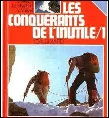 Qui a crit  Les conqurants de l'inutile  ?