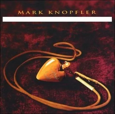 Quel nom porte cet album de Mark Knopfler ?