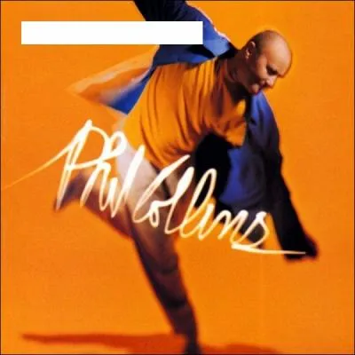 Quel nom porte cet album de Phil Collins ?