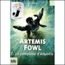 Quand l'auteur a-t-il crit  Artemis Fowl 7 - Le complexe d'Atlantis  ?