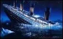 Quand s'est chou le Titanic ?