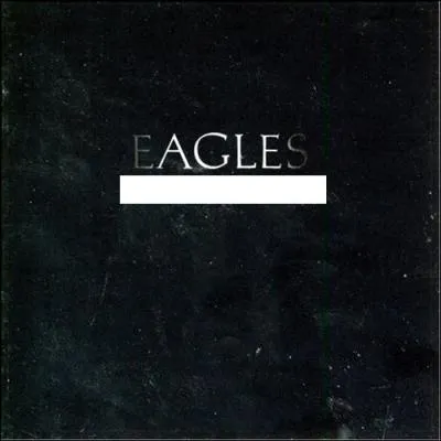 Quel nom porte cet album d'Eagles ?