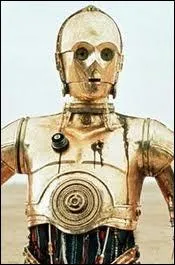 Mme mcanique, celle-ci est tellement sympa ! C'est un prodige qu'on doit  la gestuelle talentueuse de l'acteur Anthony Daniels cach dans le drode et au doublage de Roger Carel. C3PO est... ?