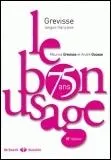 Nous savons tous que "Le Bon usage" de Maurice Grevisse fut refusé par de nombreux éditeurs jusqu'à ce que les Editions ... ... . publient enfin l'ouvrage en 1936.