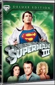 Qui a jou dans le film  Superman 3  ?