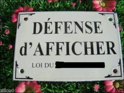 Quelle date, qui correspond  celle de la promulgation de la loi, peut-on voir sur les panneaux  dfense d'afficher  ?