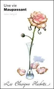 Le personnage principal du roman  Une vie  de Maupassant reprsente sans doute la vision que l'auteur avait des femmes  l'poque (1883). Comment s'appelait cette hrone ?
