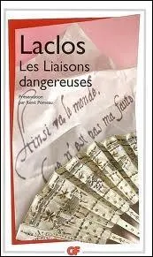  Les Liaisons dangereuses  de Pierre Choderlos de Laclos est un 